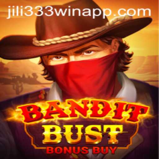 Discover the Exciting World of BanditBustBonusBuy and Jili333 Win App